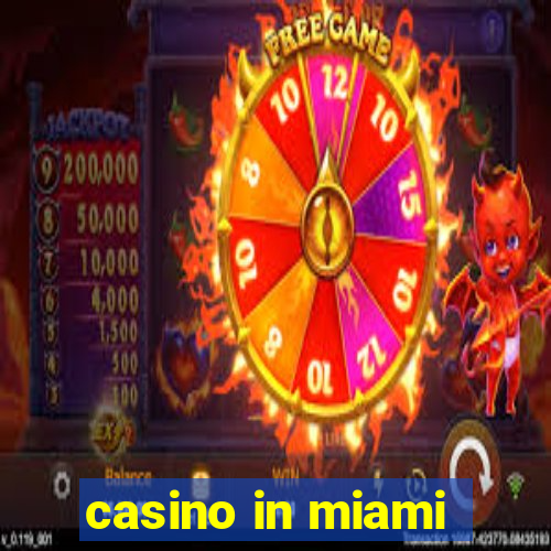 casino in miami